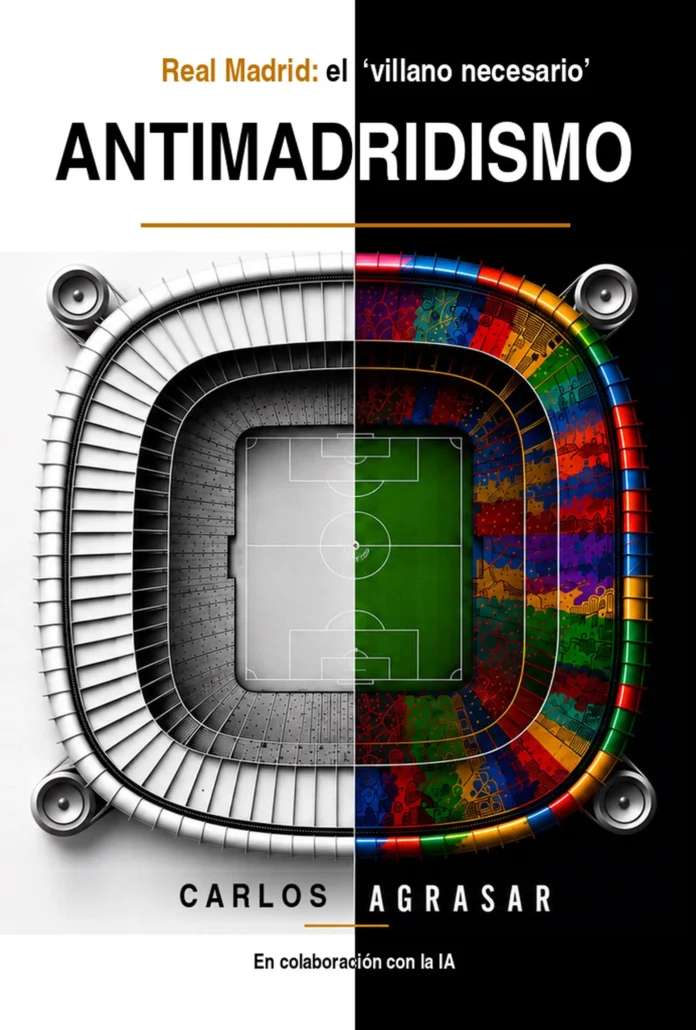 Fútbol.- El periodista Carlos Agrasar analiza en 'Antimadridismo' la dimensión histórica y cultural del rechazo al club